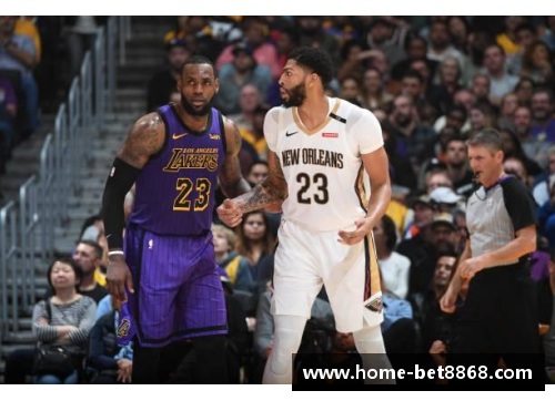 NBA震撼组合：戴维斯与詹姆斯的黄金时刻
